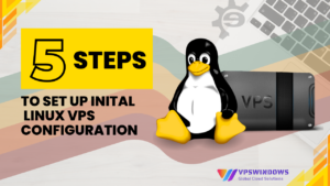 5 steps to set up initial Linux VPS configuration 1