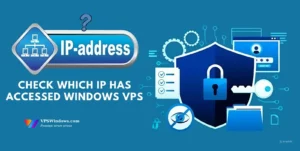 check-which-IP-has-accessed-Windows-VPS